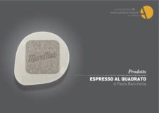 Sistema di macchine per caffè espresso basato sul design della cialda espresso al quadrato
Menzione d'onore al premio Compasso d'Oro
Selezione Grandesign Etico
Design Paolo Barichella per Morettino Caffè Palermo Sistema Espresso al quadrato